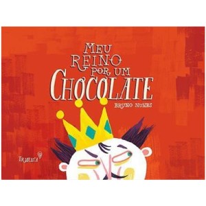 MEU REINO POR UM CHOCOLATE BRUNO NUNES ED TRIOLECA