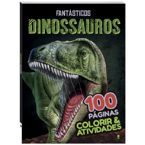 COLORIR E ATIVIDADES 100PG FANTASTICOS DINOSSAUROS - TODOLIVRO