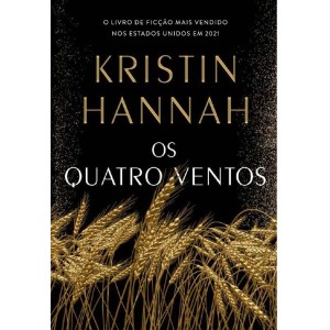 OS QUATRO VENTOS KRISTIN HANNAH ED ARQUEIRO