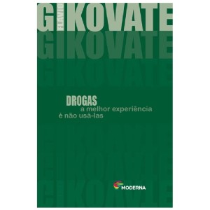 DROGAS A MELHOR EXPERIÊNCIA É NÃO USÁ-LAS ED MODERNA