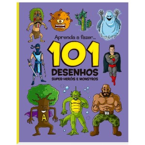 101 DESENHOS SUPER HÉROIS E MONSTROS - PAPALEGUAS