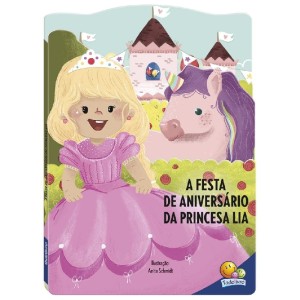 ATRÁS DE AVENTURAS! A FESTA DE ANIVERSÁRIO DA PRINCESA LIA TODOLIVRO
