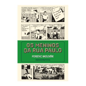 OS MENINOS DA RUA PAULO FERENC MOLNÁR COMPANHIA DAS LETRAS