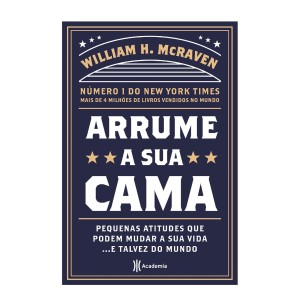 ARRUME A SUA CAMA WILLIAM H. MCRAVEN ED ACADEMIA