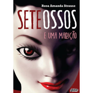 SETE OSSOS E UMA MALDIÇÃO EDITORA GLOBAL