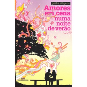 AMORES EM CENA NUMA NOITE DE VERAO EDITORA MELHORAMENTOS