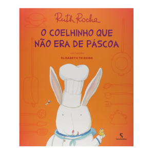 COELHINHO QUE NAO ERA DE PASCOA RUTH ROCHA EDITORA SALAMANDRA