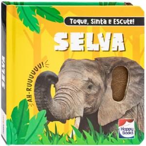 TOQUE, SINTA E ESCUTE! SELVA HAPPY BOOKS