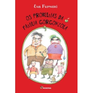 PROBLEMAS DA FAMILIA GORGONZOLA EVA FURNARI EDITORA MODERNA