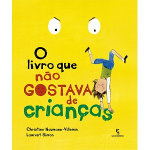 O LIVRO QUE NÃO GOSTAVA DE CRIANÇAS CHRISTINE NAUMANN  SALAMANDRA