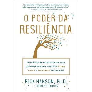 O PODER DA RESILIENCIA RICK E HANSON SEXTANTE