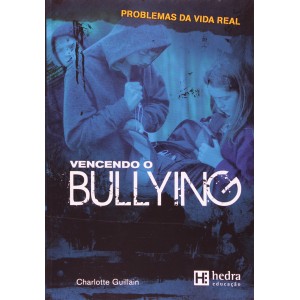 VENCENDO O BULLYING - CHARLOTTE GUILLAIN - HEDRA