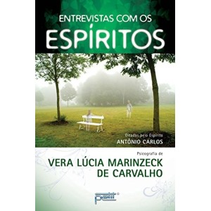 ENTREVISTAS COM OS ESPÍRITOS VERA LUCIA MARINZECK PETIT