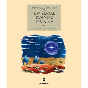 UM NATAL QUE NÃO TERMINA ANA MARIA MACHADO EDITORA SALAMANDRA