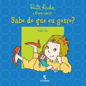 SABE DO QUE EU GOSTO? RUTH ROCHA EDITORA SALAMANDRA