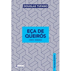 EÇA DE QUEIRÓS NA SALA DE AULA DOUGLAS TUFANO EDITORA MODERNA