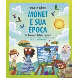 MONET E SUA ÉPOCA - DOUGLAS TUFANO EDITORA MODERNA