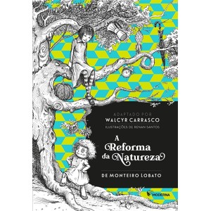 A REFORMA DA NATUREZA WALCYR CARRASCO EDITORA MODERNA
