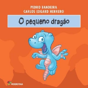 O PEQUENO DRAGÃO PEDRO BANDEIRA EDITORA MODERNA