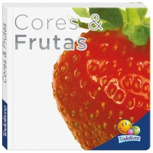 APRENDENDO PALAVRAS - CORES E FRUTAS TODOLIVRO