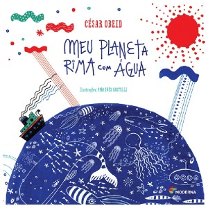 MEU PLANETA RIMA COM ÁGUA CÉSAR OBEID ED MODERNA
