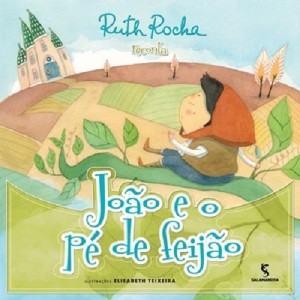 JOAO E O PE DE FEIJAO RUTH ROCHA ED SALAMANDRA