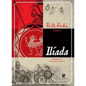 RUTH ROCHA CONTA A ILIADA ED SALAMANDRA