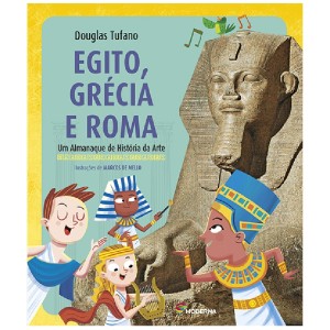 EGITO, GRÉCIA E ROMA UM ALMANAQUE HISTÓRIA DA ARTE ED MODERNA