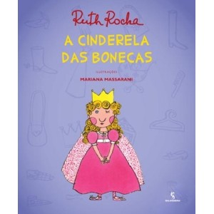 CINDERELA DAS BONECAS RUTH ROCHA ED SALAMANDRA