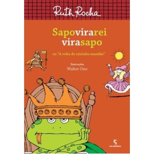SAPO VIRA REI VIRA SAPO RUTH ROCHA ED SALAMANDRA