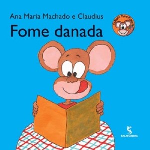 FOME DANADA ANA MARIA MACHADO ED SALAMANDRA