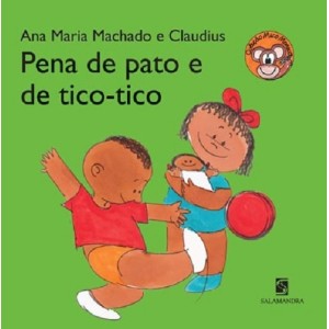 PENA DE PATO E DE TICO-TICO ANA MARIA MACHADO SALAMANDRA