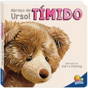 ABRAÇO DE URSO! TÍMIDO TODOLIVRO